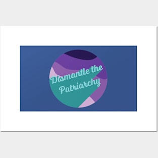 Dismantle the Patriarchy - Teal Posters and Art